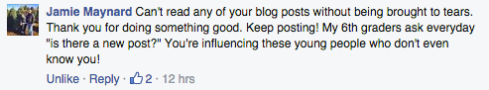 A recent comment to a post I put up on Facebook. Thanks for making my day, Jamie!